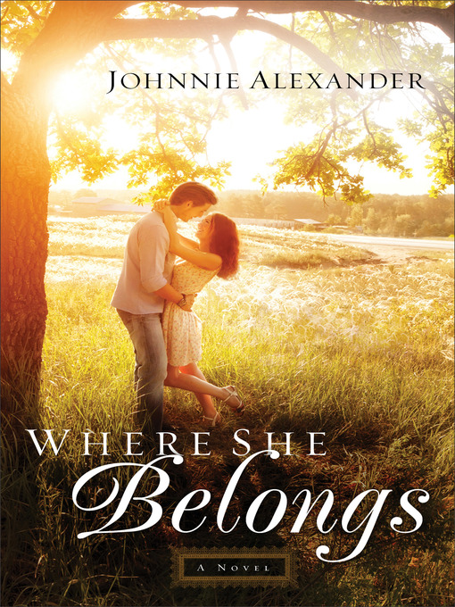 Title details for Where She Belongs by Johnnie Alexander - Available